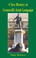 A New History Of Cromwell's Irish Campaign 095546630X Book Cover