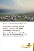 Santa Landrada de Bilzen, Nacida Bendita Desde El Vientre de Su Madre 3639521749 Book Cover