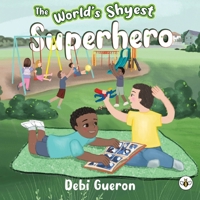 The World's Shyest Superhero 1787961753 Book Cover