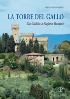 La Torre del Gallo: Da Galileo a Stefano Bardini 8859622557 Book Cover