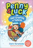 Penny & Luck: The Lost Crystals of Tamrez B0HM6PK4RH Book Cover