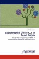 Exploring the Use of Clt in Saudi Arabia 3846540358 Book Cover
