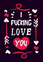 I Fucking Love You: More Than 50 prompts Fill In The Blank Book-Gift For Her or for Him ,Funny Gift For Valentin's day Christmas or any Occasion 1660724244 Book Cover