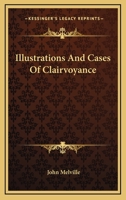 Illustrations And Cases Of Clairvoyance 1425320465 Book Cover