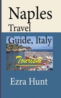 Naples Travel Guide, Italy: Tourism B084DFZ8L3 Book Cover