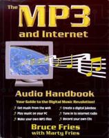 The Mp3 and Internet Audio Handbook: Your Guide to the Digital Music Revolution 1928791107 Book Cover