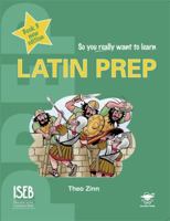 Latin Prep Book 3: A Textbook for Common Entrance Level 3 (So You Really Want to Learn) 1902984366 Book Cover