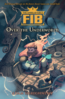 The Unbelievable FIB 2 - Over the Underworld 1616204990 Book Cover