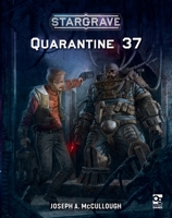 Stargrave: Quarantine 37 147284369X Book Cover