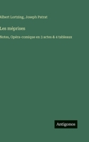 Les méprises: Notes, Opéra-comique en 3 actes & 4 tableaux 3388702128 Book Cover