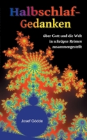 Halbschlafgedanken: über Gott und die Welt in schrägen Reimen zusammengestellt (German Edition) 375621821X Book Cover