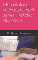 Hematology self-assessment series: Platelet disorders B084QM57XL Book Cover