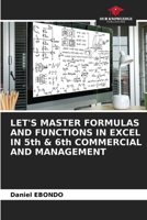 LET'S MASTER FORMULAS AND FUNCTIONS IN EXCEL IN 5th & 6th COMMERCIAL AND MANAGEMENT 6205291002 Book Cover