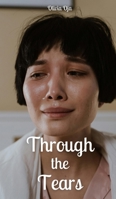 Through the Tears 9916896852 Book Cover