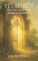 Yes, Lord! 1633603091 Book Cover
