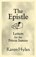 The Epistle: Letters for the Prison Inmate 1930580363 Book Cover