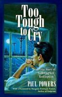Too Tough to Cry 0842372865 Book Cover