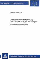 Die Steuerliche Behandlung Von Einkuenften Aus Erfindungen: Ein Internationaler Vergleich 3820494073 Book Cover