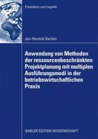 Anwendung Von Methoden Der Ressourcenbeschrankten Projektplanung Mit Multiplen Ausfuhrungsmodi in Der Betriebswirtschaftlichen Praxis: Ruckbauplanung Fur Kernkraftwerke Und Versuchstragerplanung in Au 383491696X Book Cover