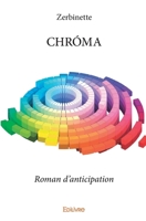 CHRÓMA (French Edition) 2334129682 Book Cover