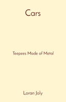 Cars: Teepees Made of Metal 1088277330 Book Cover