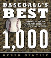 Baseball's Best 1,000: Rankings Of The Skills, The Achievements And The Perfomance Of The Greatest Players Of All Time 0316463876 Book Cover