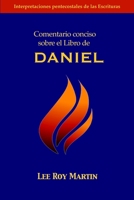 Comentario conciso sobre el Libro de Daniel (Spanish Edition) 1953358845 Book Cover