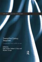 Twenty-First Century Seapower: Cooperation and Conflict at Sea 041569812X Book Cover