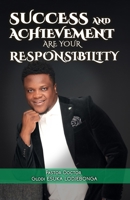 Success and achievement are your responsibility B0GZ2G31ZW Book Cover