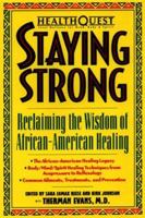 HealthQuest Staying Strong: Staying Strong: Reclaiming The Wisdom Of African-American Healing (Healthquest : Total Wellness for Body, Mind & Spirit) 0380794020 Book Cover