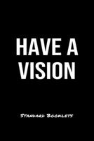 Have A Vision Standard Booklets: A softcover fitness tracker to record five exercises for five days worth of workouts. 1089202318 Book Cover