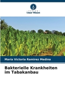 Bakterielle Krankheiten im Tabakanbau (German Edition) 6207040562 Book Cover