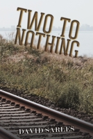Two to Nothing 168562751X Book Cover