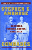 Comrades: Brothers, Fathers, Heroes, Sons, Pals 0743200748 Book Cover