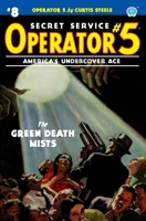 Operator 5 #8: The Green Death Mists 1618274139 Book Cover