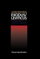 Understanding EXODUS/LEVITICUS Independent of Earthly Religions B091GS8JPB Book Cover