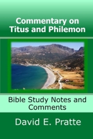 Commentary on Titus and Philemon: Bible Study Notes and Comments B0BK7MFK52 Book Cover