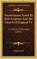 Tractarianism Tested by Holy Scripture and the Church of England 1022078666 Book Cover