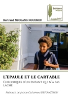 L'Epaule Et Le Cartable (French Edition) 6209892531 Book Cover