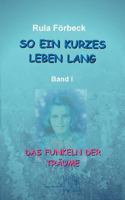 So ein kurzes Leben lang: Das Funkeln der Träume 3740747641 Book Cover