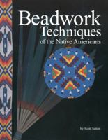 Beadwork Techniques of the Native Americans 1929572115 Book Cover