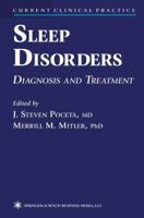 Sleep Disorders: Diagnosis and Treatment (Current Clinical Practice) (Current Clinical Practice) 0896035271 Book Cover