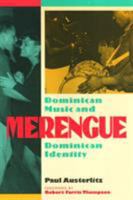 Merengue: Dominican Music and Dominican Identity 1566394848 Book Cover