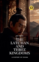 The Late Han and Three Kingdoms: A History of China 9189998235 Book Cover