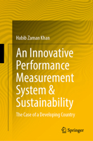 An Innovative Performance Measurement System & Sustainability: The Case of a Developing Country 981976842X Book Cover