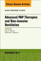 Advanced Pap Therapies and Non-Invasive Ventilation, an Issue of Sleep Medicine Clinics: Volume 12-4 0323552986 Book Cover