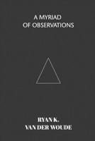 A Myriad Of Observations 0368017508 Book Cover