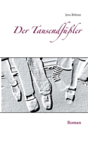 Der Tausendfüßler: Roman (German Edition) 3752620382 Book Cover