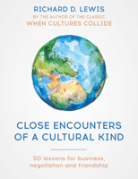 Close Encounters of a Cultural Kind: Lessons for business, negotiation and friendship 1529308135 Book Cover