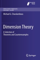 Dimension Theory: A Selection of Theorems and Counterexamples (Atlantis Studies in Mathematics) 3030222314 Book Cover